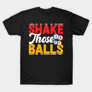 Shake Those Balls T shirt For Women T-Shirt